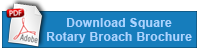 Download Square Rotary Broach Brochure